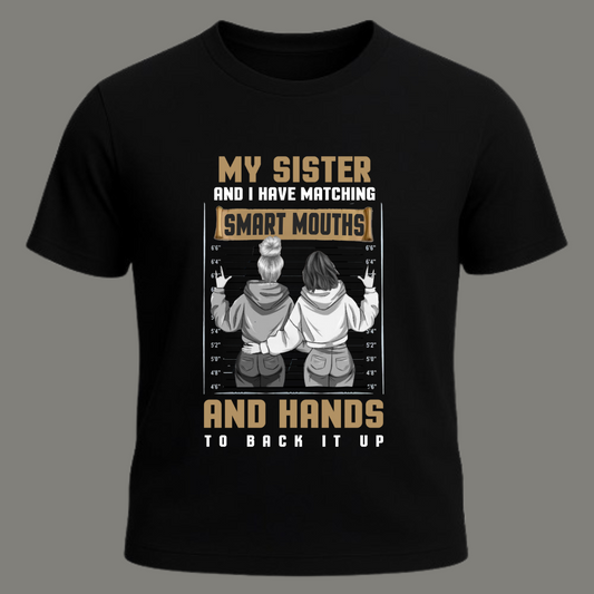 Sassy Sisters Matching Smart Mouth & Hands T-Shirt