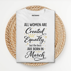 Best Women Born in March T Shirt