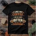 Bitter Coffee Humor T Shirt
