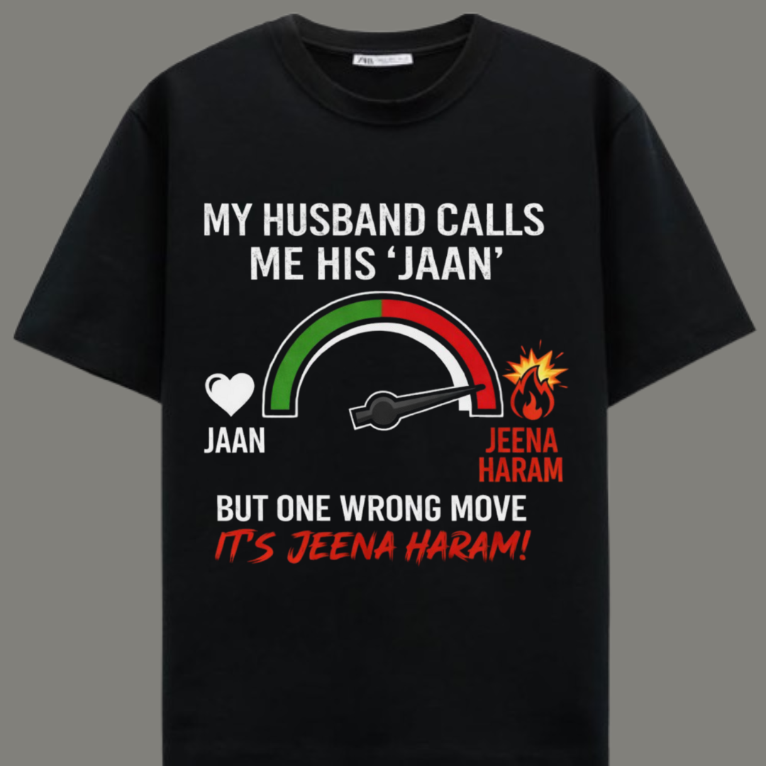 Jaan to Jeena Haram Funny Husband Wife T-Shirt