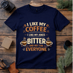 Bitter Coffee Humor T Shirt
