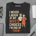 My Wife’s Choice Husband T Shirt