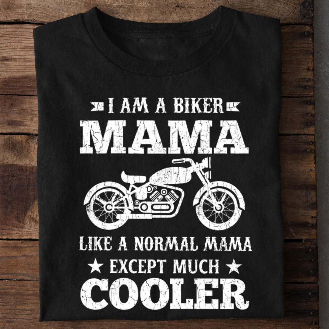 Biker Mama Much Cooler Premium Cotton T Shirt