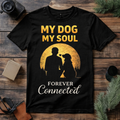 My Dog My Soul T Shirt