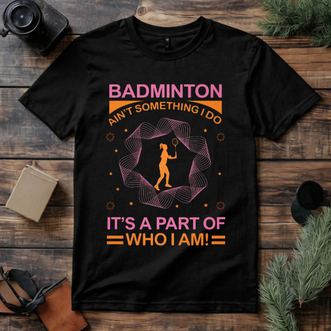 Badminton My Identity T Shirt