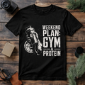 Weekend Plan Gym and Protein T Shirt