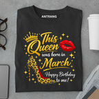March Queen Birthday T Shirt