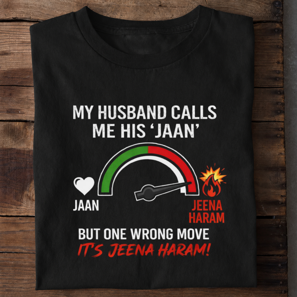 Jaan Jeena Haram Premium Cotton T Shirt
