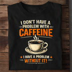 No Problem Coffee Premium Cotton T Shirt