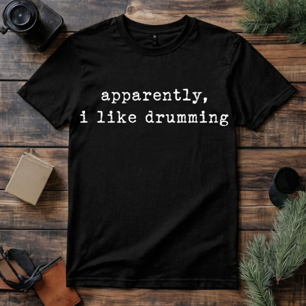 I Like Drumming T Shirt