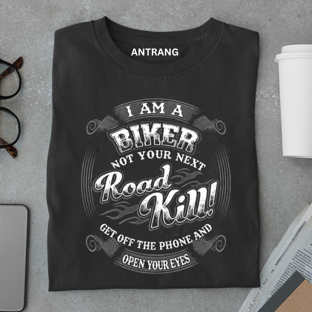 Biker Not a Road Kill T Shirt