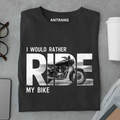 Rather Ride My Bike T Shirt
