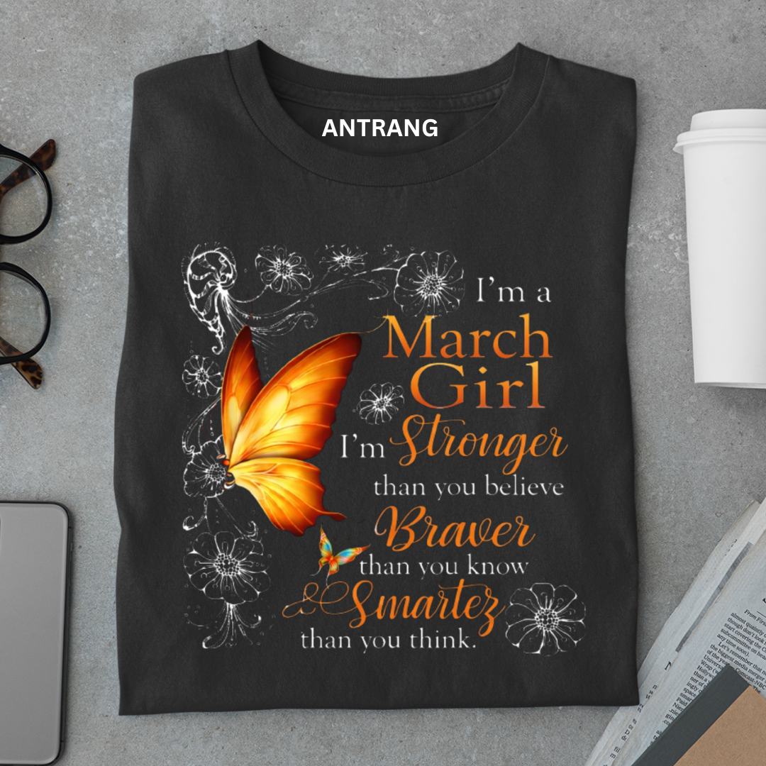 March Girl Strong Brave Smart T Shirt