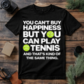 Play Tennis Happiness T Shirt