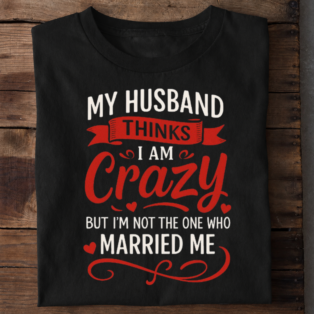 Crazy Wife Premium Cotton T Shirt