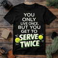 Serve Twice Tennis T Shirt