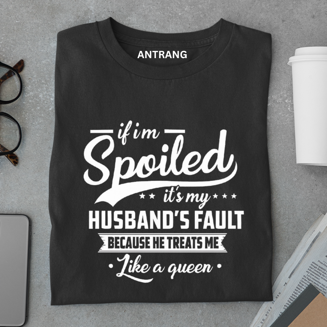 Wife Spoiled T Shirt