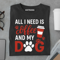 Coffee and My Dog T Shirt