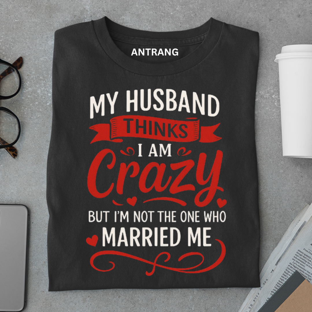 Crazy Wife T Shirt