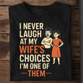 My Wife’s Choice T Shirt