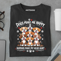 Dogs Make Me Happy T Shirt
