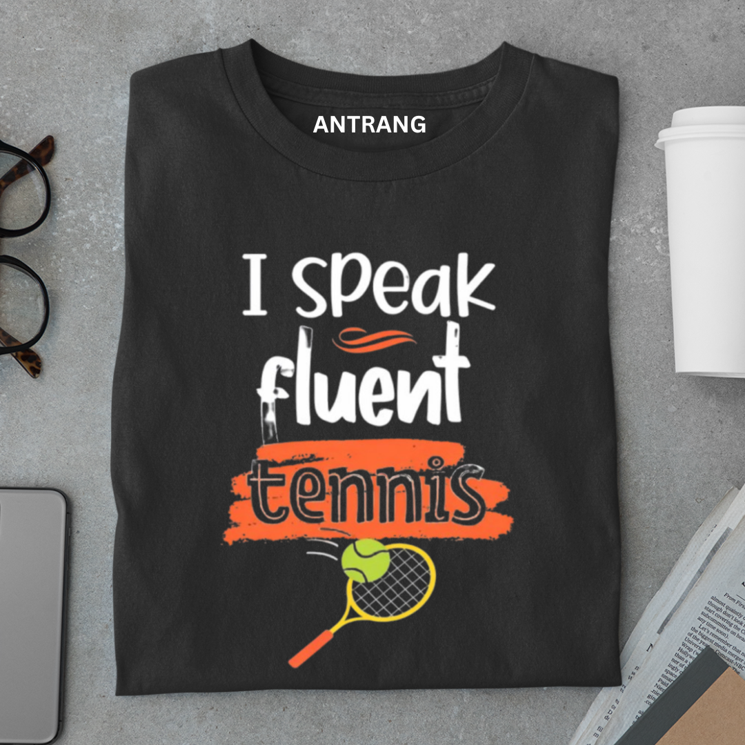 I Speak Fluent Tennis T Shirt