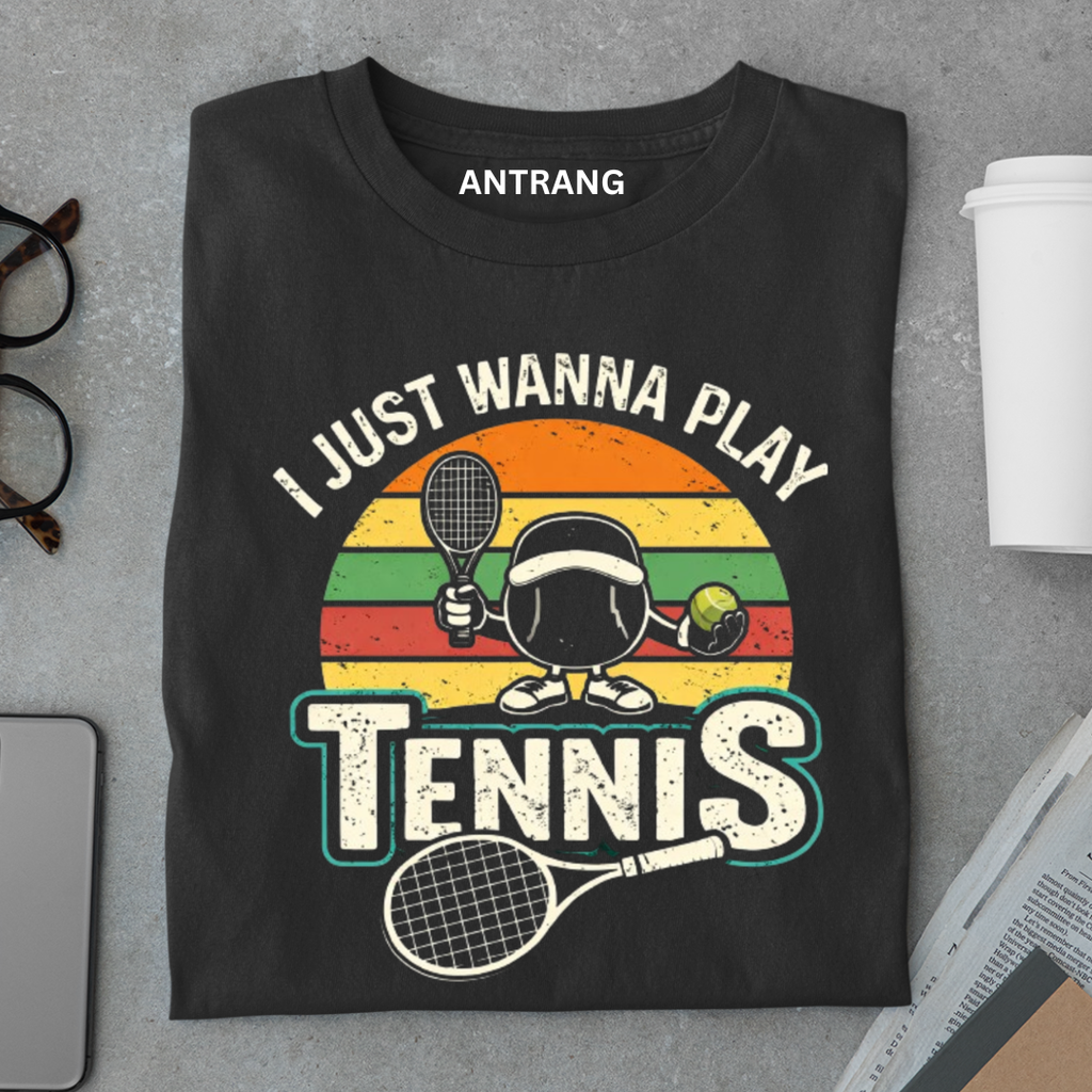 Just Wanna Play Tennis T Shirt