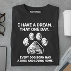 Every Dog Deserves a Home T Shirt