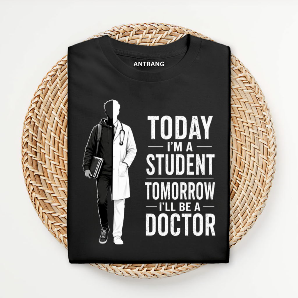 Today Student Tomorrow Doctor Dark T Shirt