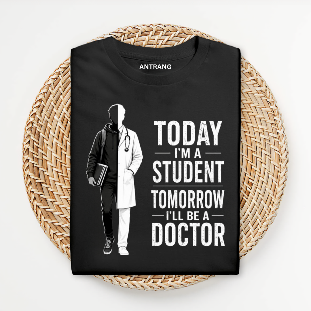 Today Student Tomorrow Doctor Dark T Shirt
