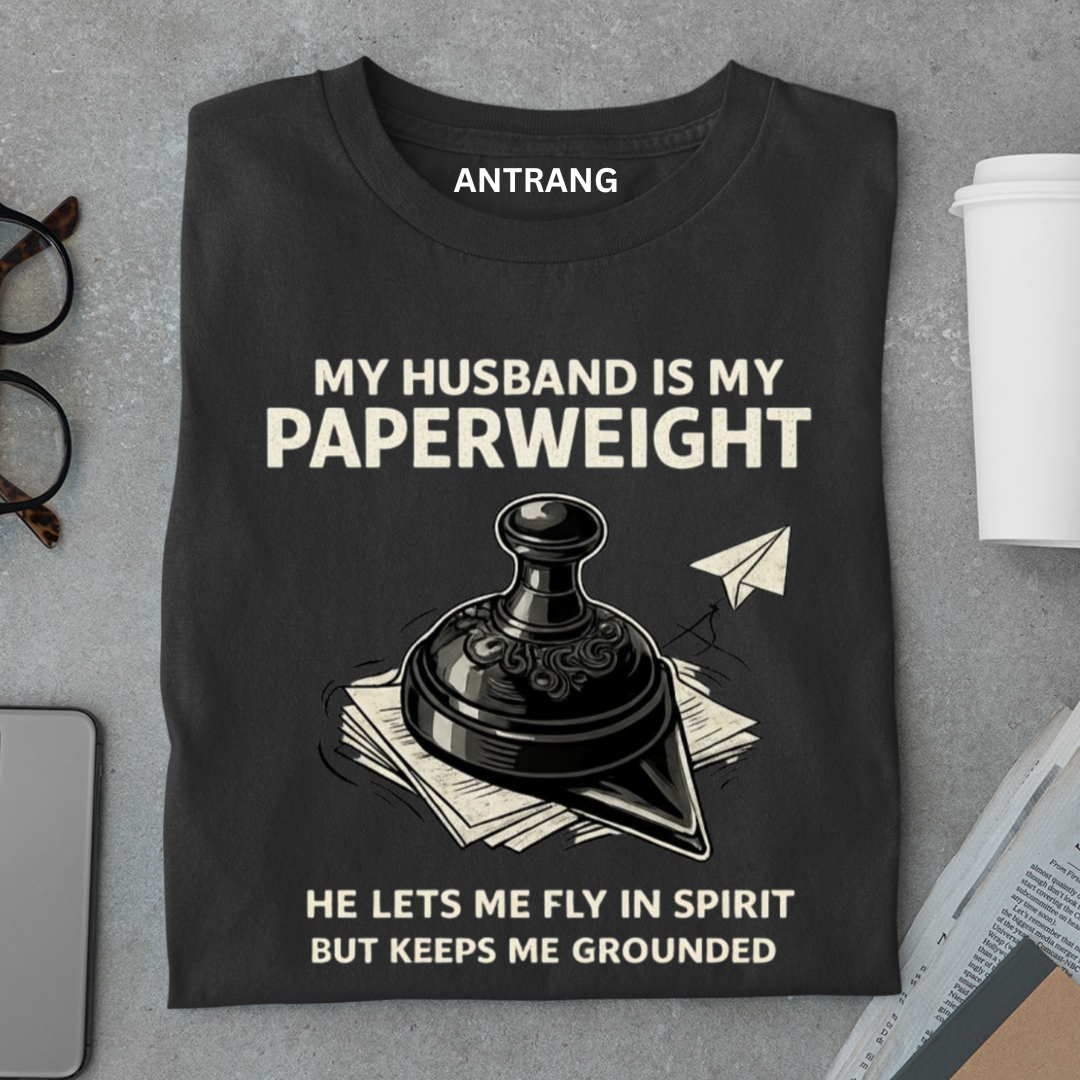 My Husband Is My Paperweight T Shirt