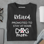 Retired Dog Mom T Shirt