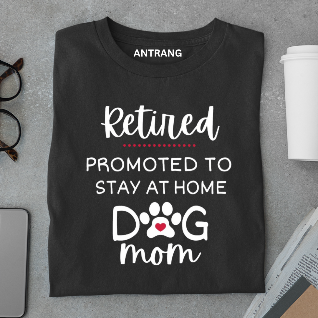 Retired Dog Mom T Shirt