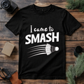 Came to Smash Badminton T Shirt