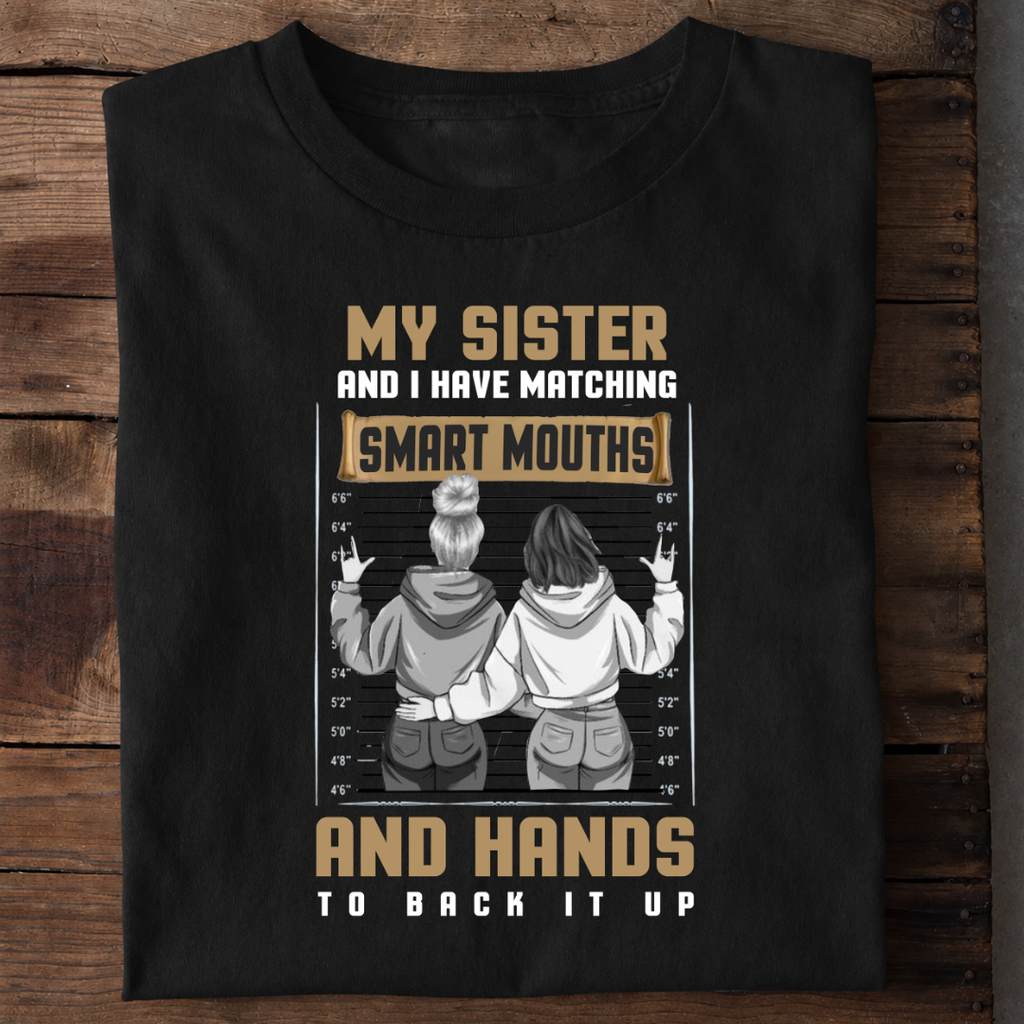 My Sister Has Matching Smart Mouth Premium Cotton T Shirt