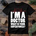 Doctor Power T Shirt