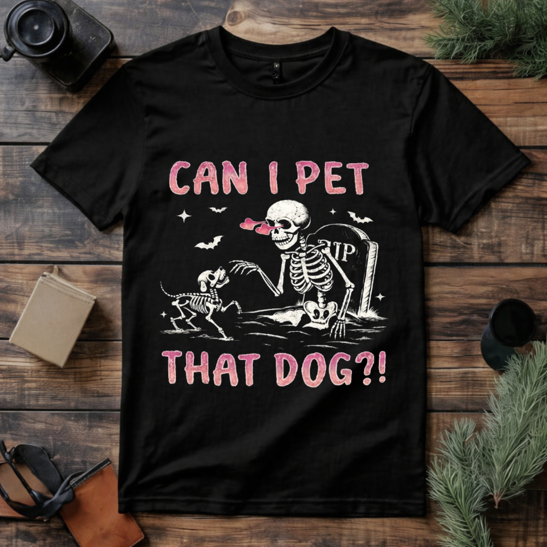 Can I Pet That Dog T Shirt