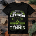 In My Head Playing Tennis T Shirt