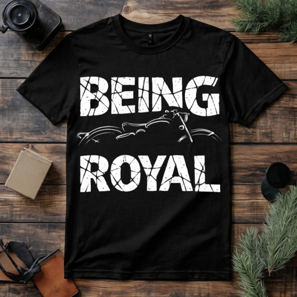 Being Royal T Shirt