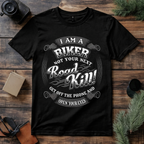 Biker Not a Road Kill T Shirt