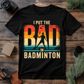Bad In Badminton Premium Cotton T Shirt