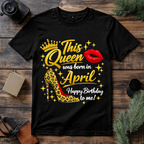 April Queen Birthday T Shirt