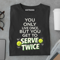 Serve Twice Tennis T Shirt