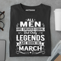 March Legends Men T Shirt