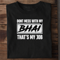 Don’t Mess With My Bhai Premium Cotton T Shirt