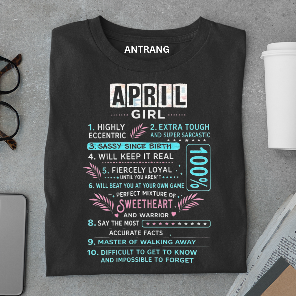 April Girl Attitude T Shirt