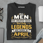 April Born Legend T Shirt