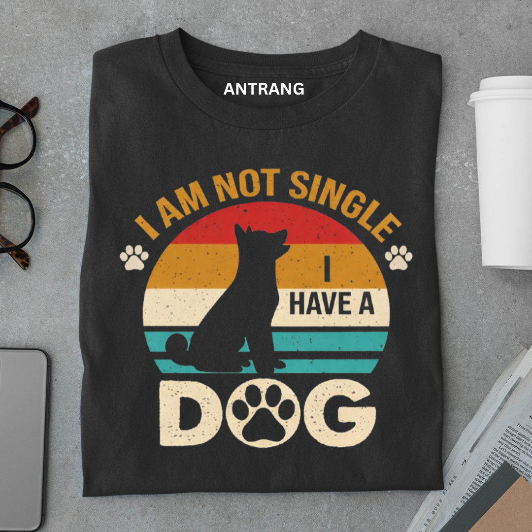 Not Single I Have a Dog T Shirt