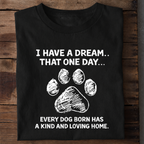 Every Dog Deserves a Home Premium Cotton T Shirt