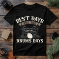 Best Days Are Drum Days T Shirt